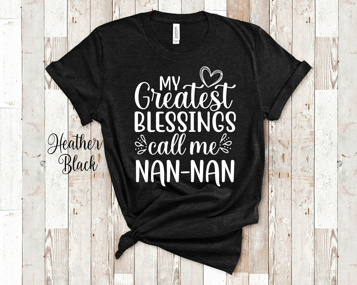 My Greatest Blessings Call Me NanNan Grandma Tshirt Special Grandmother Gift Idea for Mother39s Day Birthday Christmas or Pregnancy Reveal Graphic Tee – Cozy Vibes · High-Quality Print