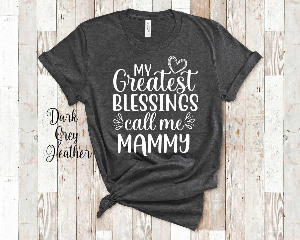 My Greatest Blessings Call Me Mammy Grandma Tshirt Special Grandmother Gift Idea for Mother39s Day Birthday Christmas or Pregnancy Reveal Graphic Tee – Soft Feel · Must-Have Style