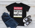 Warning Robotics TShirt Funny Robot Engineer Kids Tee Tank Top Hoodie Sweatshirt Long Sleeve Kids Tee Apparel Gift Hoodie – Soft Feel · Must-Have Style
