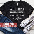Pharmacist Shirt Pharmacy Student Shirt Pharmacist Graduate Shirt Pharmacist Gift Will Give Pharmaceutical Advice For Wine TShirt Graphic Tee – Easygoing Wear · Great Gift For Fans