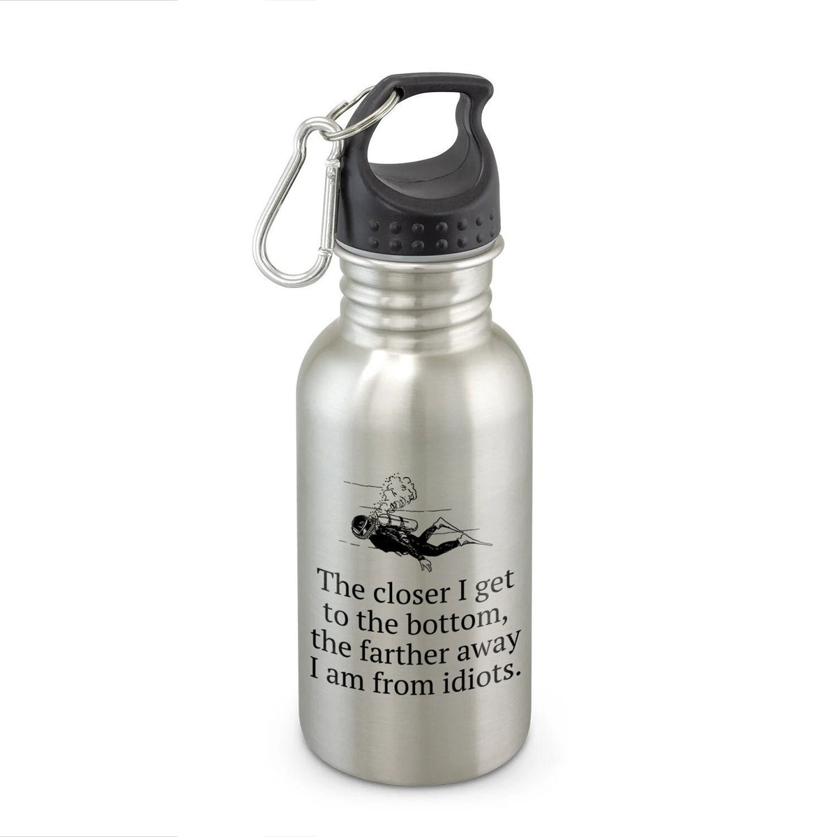 Funny Scuba Diver Gift Diving Water Bottle Closer To Bottom Farther Away From Idiots Diver Present Idea Graphic Tee – Soft Feel · Must-Have Style