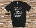 The Best Dads Get Promoted to Grumps Grandpa Tshirt Special Grandfather Gift Idea for Father39s Day Birthday Christmas or Pregnancy Reveal Graphic Tee – Aesthetic Look · Trending Graphic Apparel