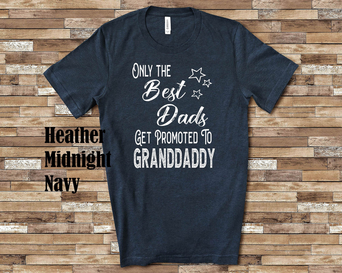 The Best Dads Get Promoted to Granddaddy Grandpa Tshirt Special Grandfather Gift Idea Father39s Day Birthday Christmas or Pregnancy Reveal Graphic Tee – Everyday Comfort · Great Gift For Fans