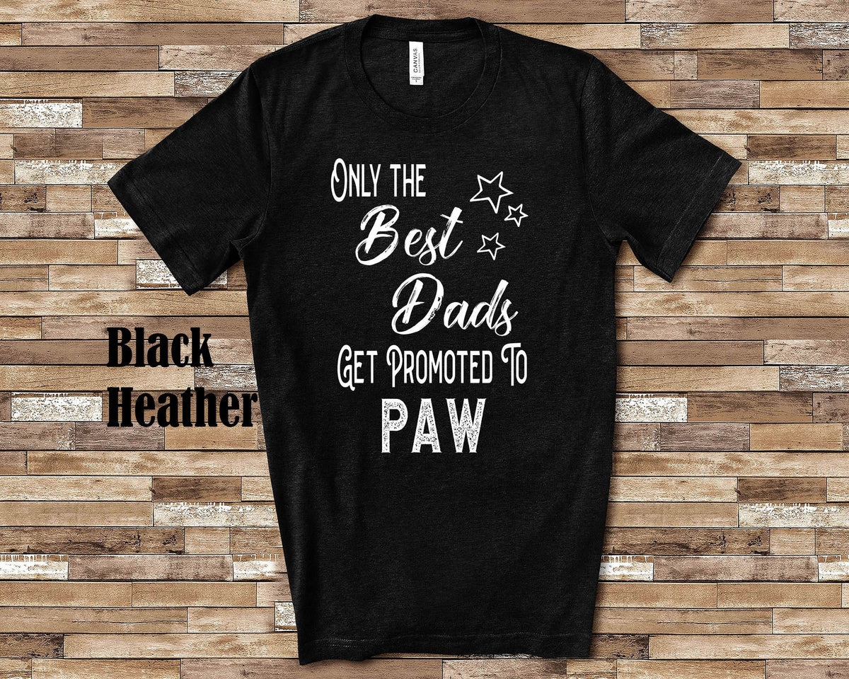 The Best Dads Get Promoted to Paw Grandpa Tshirt Special Grandfather Gift Idea for Father39s Day Birthday Christmas or Pregnancy Reveal Graphic Tee – Premium Graphic · Perfect For Daily Wear