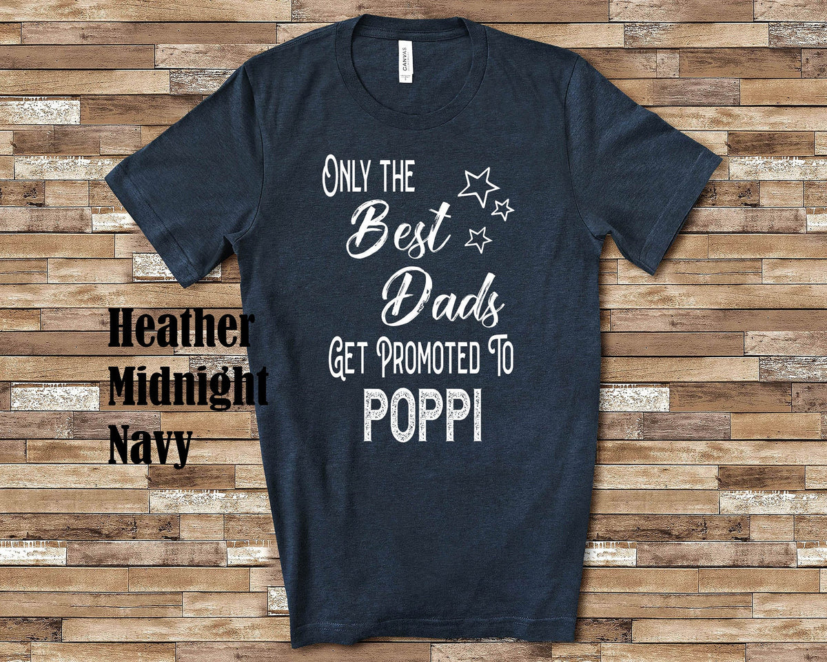 The Best Dads Get Promoted to Poppi Grandpa Tshirt Special Grandfather Gift Idea for Father39s Day Birthday Christmas or Pregnancy Reveal Graphic Tee – Everyday Comfort · Must-Have Style