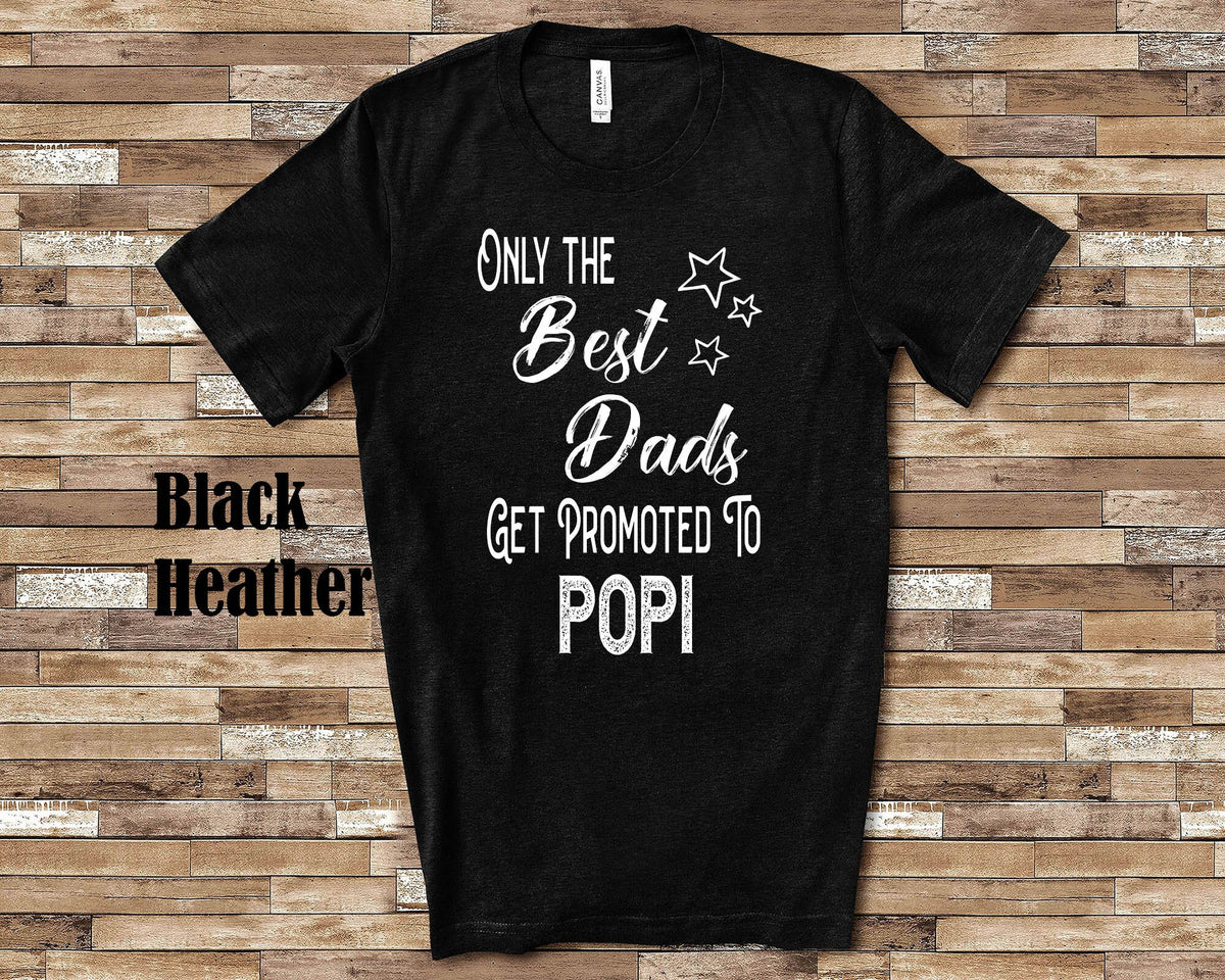 The Best Dads Get Promoted to Popi Grandpa Tshirt Special Grandfather Gift Idea for Father39s Day Birthday Christmas or Pregnancy Reveal Graphic Tee – Aesthetic Look · Must-Have Style