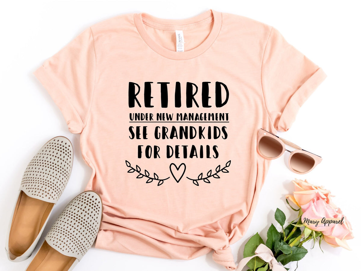 Retired Under New Management See Grand for Details Tshirt Funny Grandpa ShirtRetirement Gift Retirement TshirtGift for Retirement Graphic Tee – Fan Favorite · Great Gift For Fans