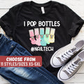 Funny Nail Tech Shirt Nail Technician Shirt Gift For Nail Technician Cute Nail Shirt Nail Artist Gifts I Pop Bottles Nailtech TShirt Graphic Tee – Everyday Comfort · Great Gift For Fans