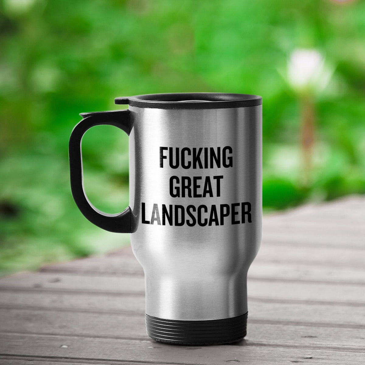 Funny Landscaper Gift Landscaping Travel Mug Fucking Great Landscaper Landscape Design Graphic Tee – Fan Favorite · High-Quality Print