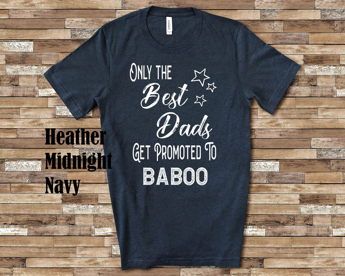 The Best Dads Get Promoted to Baboo Grandpa Tshirt Special Grandfather Gift Idea for Father39s Day Birthday Christmas or Pregnancy Reveal Graphic Tee – Premium Graphic · Great Gift For Fans