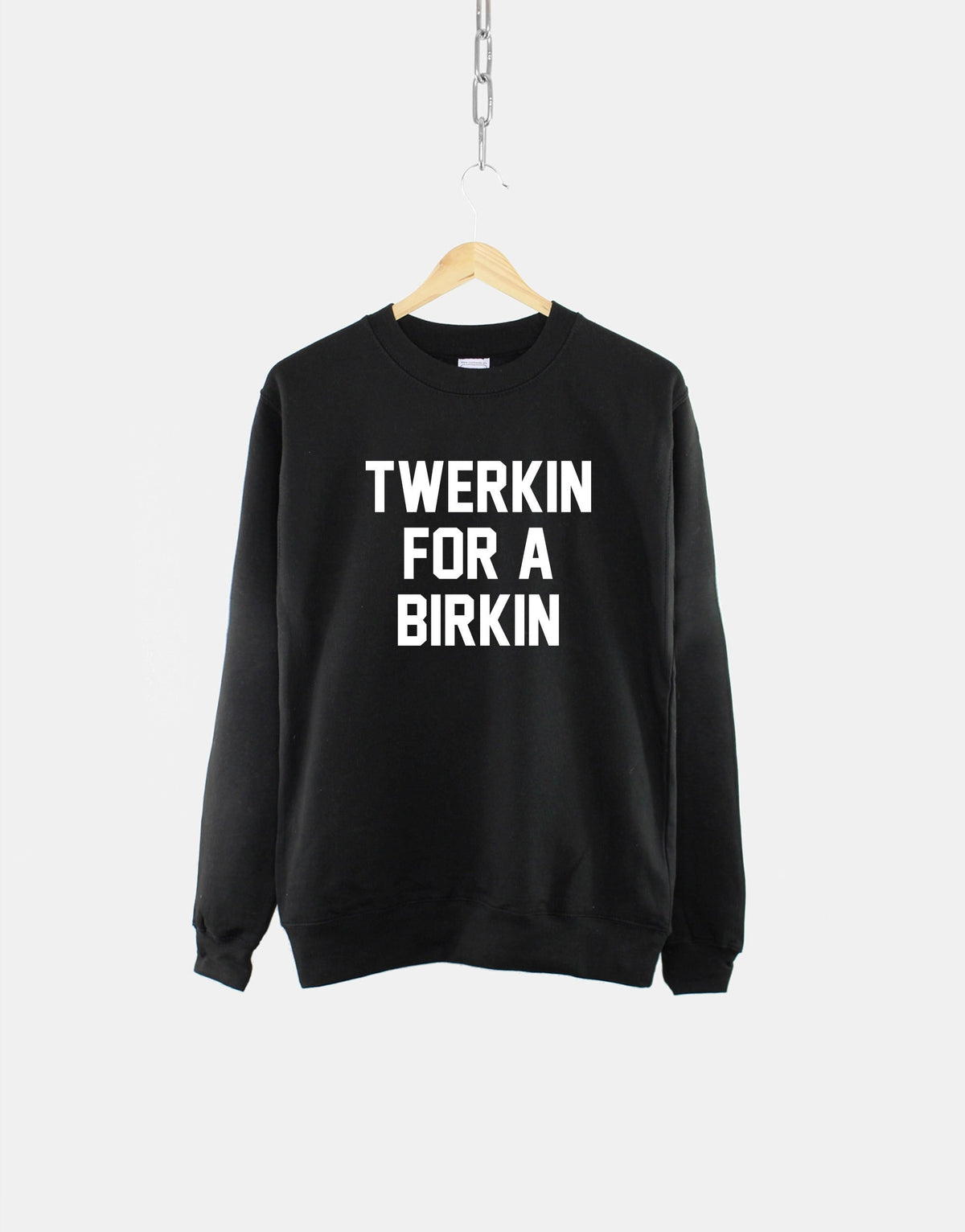 Twerking Sweatshirt Funny Twerking Shirt Twerkin For A Birkin Sweatshirt Twerk Funny Sweatshirt Twerking Girl Womens Sweatshirt Sweatshirt – Everyday Comfort · Perfect For Daily Wear