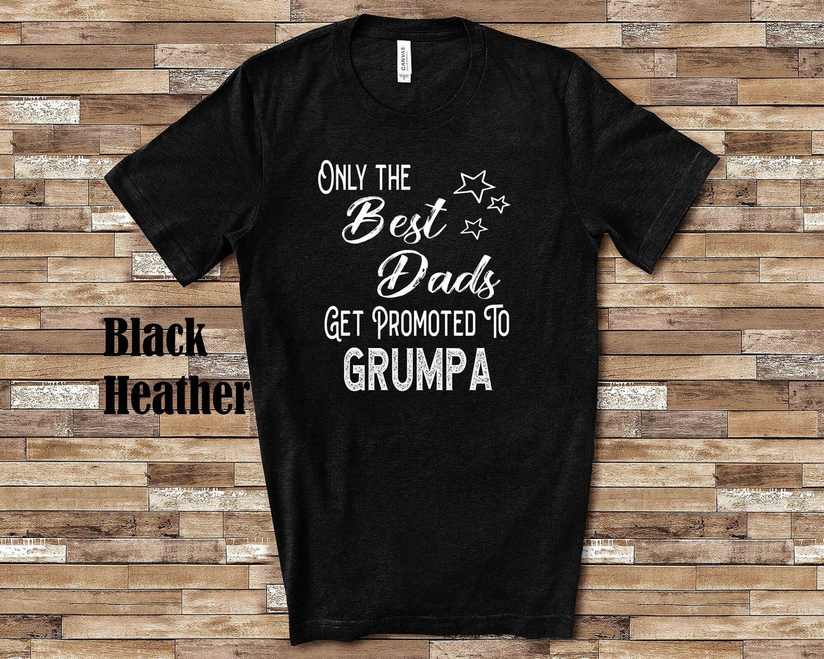 The Best Dads Get Promoted to Grumpa Grandpa Tshirt Special Grandfather Gift Idea for Father39s Day Birthday Christmas or Pregnancy Reveal Graphic Tee – Bold Style · Trending Graphic Apparel