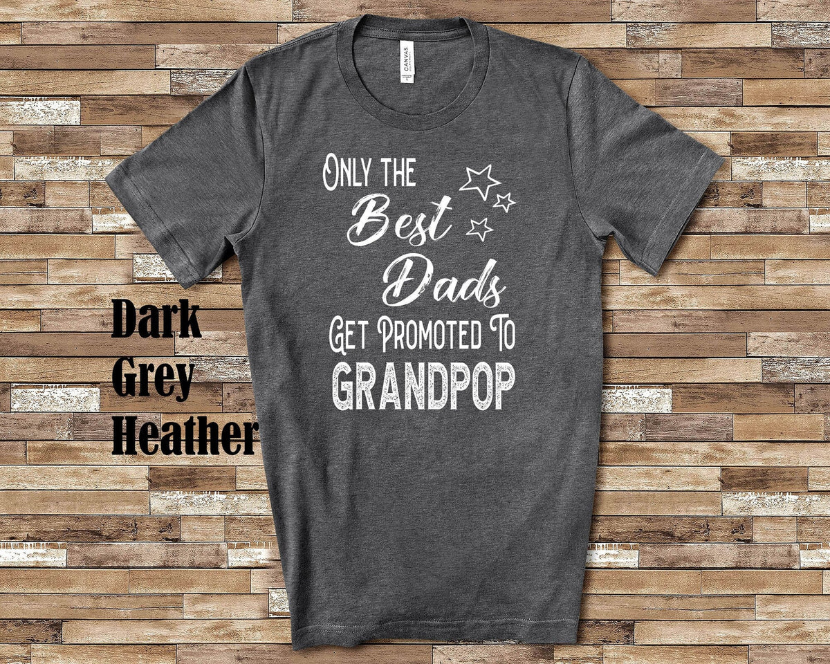 The Best Dads Get Promoted to Grandpop Grandpa Tshirt Special Grandfather Gift Idea for Father39s Day Birthday Christmas or Pregnancy Reveal Graphic Tee – Premium Graphic · High-Quality Print