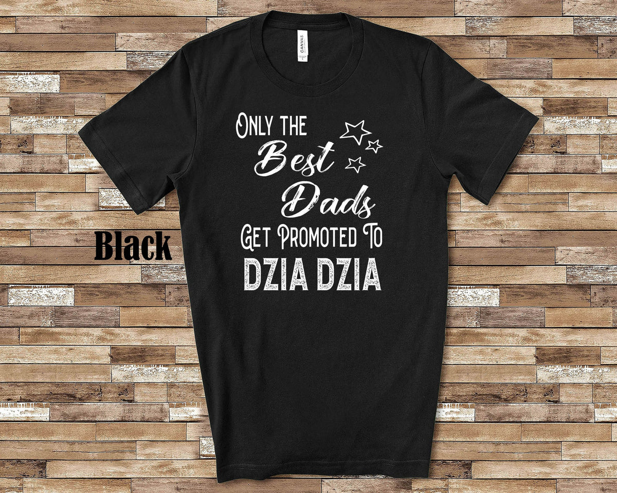 The Best Dads Get Promoted to Dzia Dzia Grandpa Tshirt Polish Grandfather Gift Idea for Father39s Day Birthday Christmas or Pregnancy Reveal Graphic Tee – Everyday Comfort · High-Quality Print
