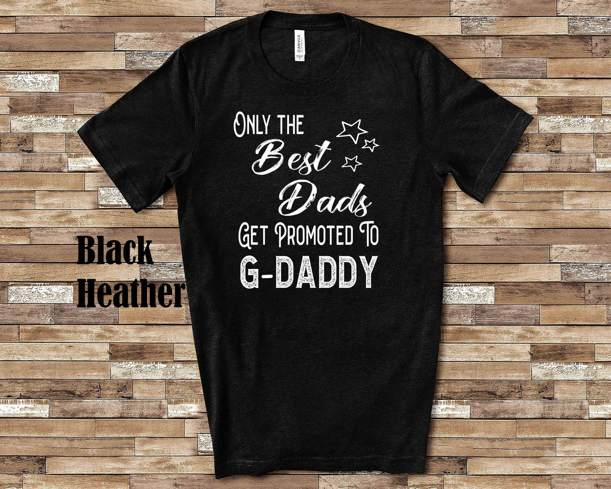 The Best Dads Get Promoted to GDaddy Grandpa Tshirt Special Grandfather Gift Idea for Father39s Day Birthday Christmas or Pregnancy Reveal Graphic Tee – Premium Graphic · Trending Graphic Apparel