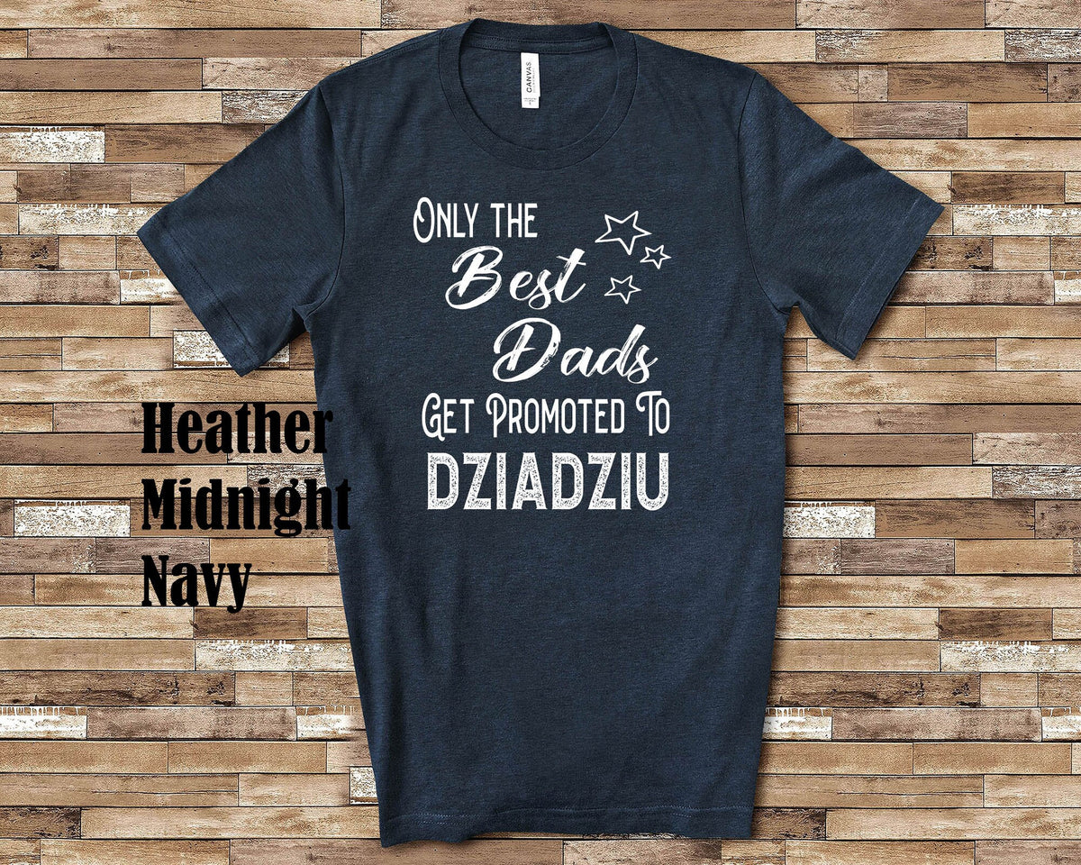 The Best Dads Get Promoted to Dziadziu Grandpa Tshirt Polish Grandfather Gift Idea for Father39s Day Birthday Christmas or Pregnancy Reveal Graphic Tee – Fan Favorite · Top Pick For Any Outfit