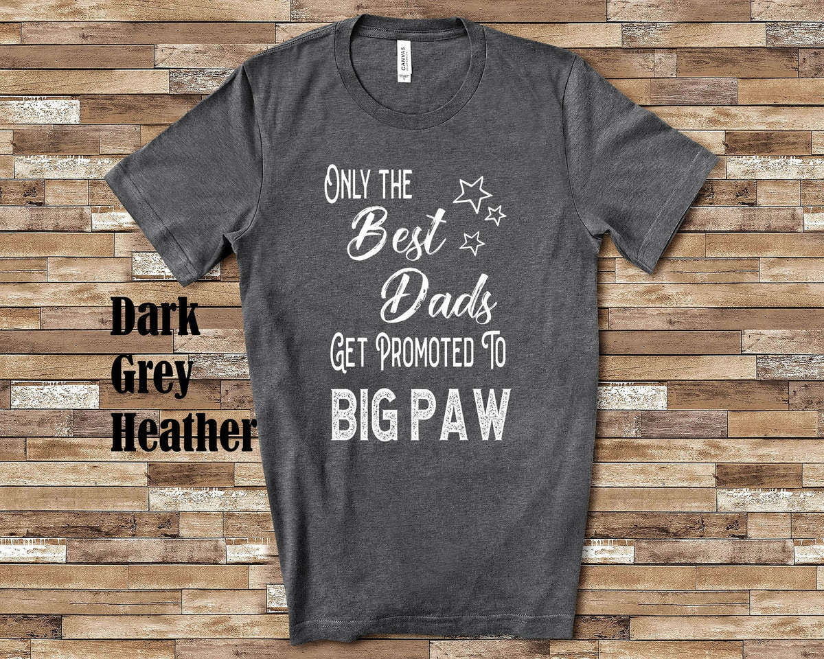 The Best Dads Get Promoted to Big Paw Grandpa Tshirt Special Grandfather Gift Idea for Father39s Day Birthday Christmas or Pregnancy Reveal Graphic Tee – Warm & Stylish · High-Quality Print