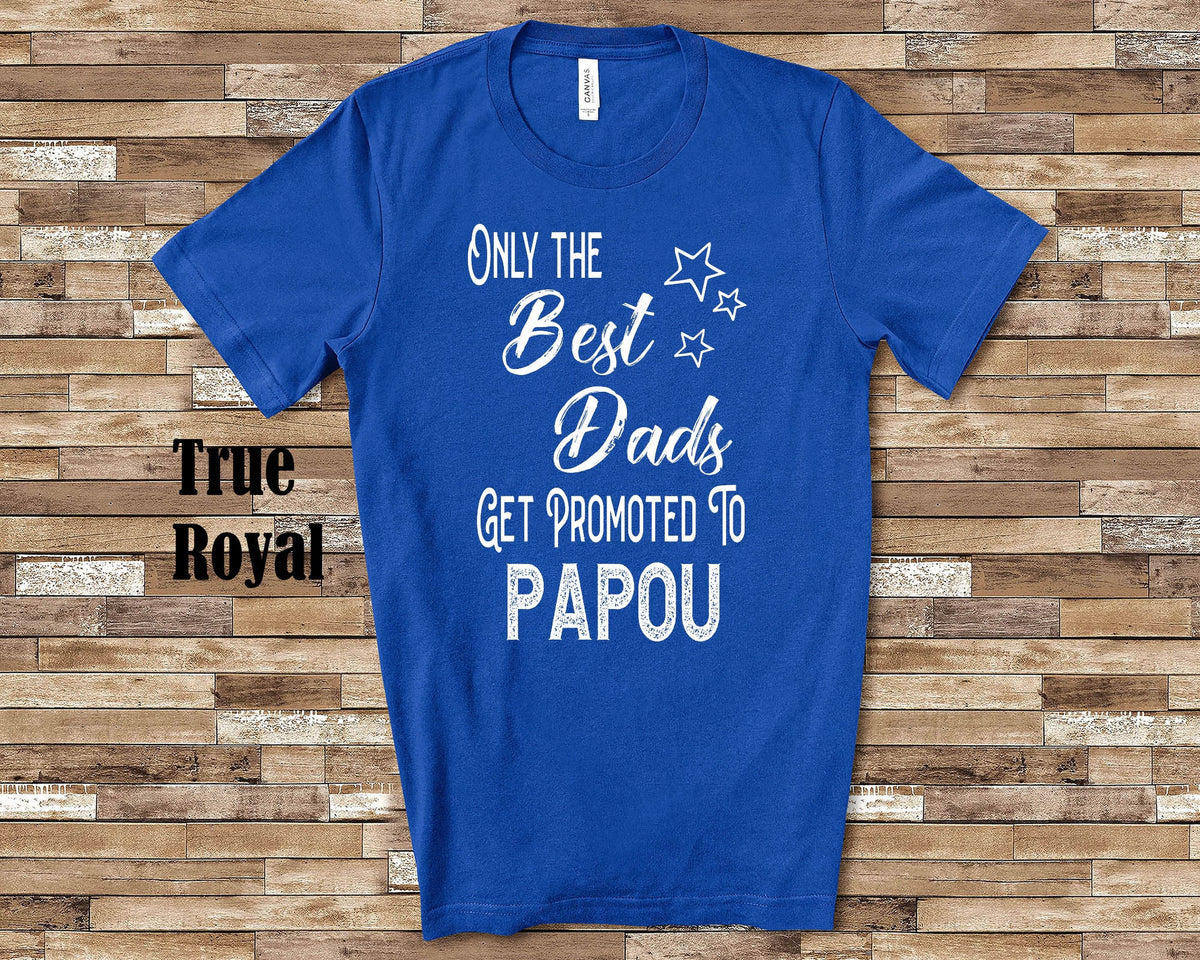 The Best Dads Get Promoted to Papou Grandpa Tshirt Greek Grandfather Gift Idea for Father39s Day Birthday Christmas or Pregnancy Reveal Graphic Tee – Warm & Stylish · Trending Graphic Apparel