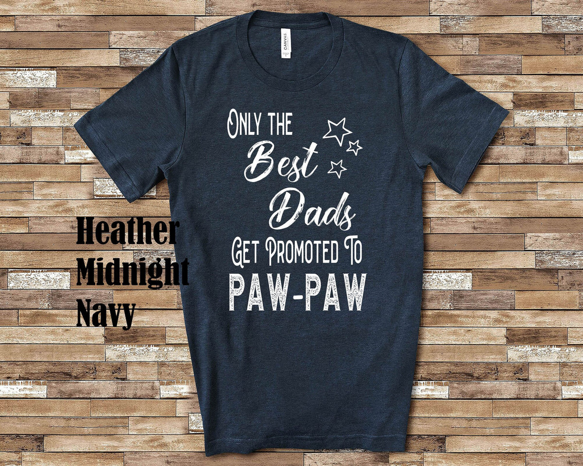 The Best Dads Get Promoted to PawPaw Grandpa Tshirt Special Grandfather Gift Idea for Father39s Day Birthday Christmas or Pregnancy Reveal Graphic Tee – Cozy Vibes · Top Pick For Any Outfit