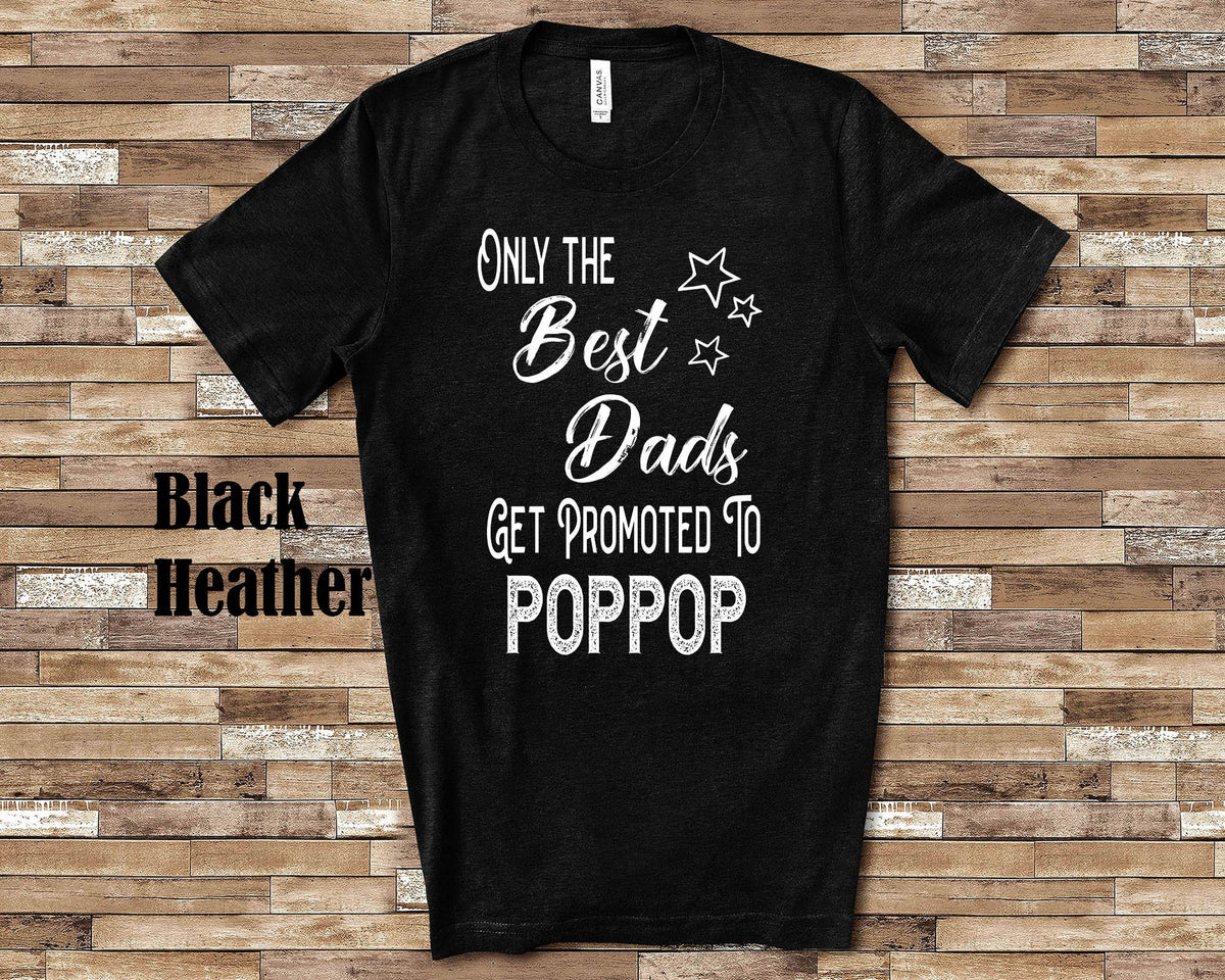 The Best Dads Get Promoted to PopPop Grandpa Tshirt Special Grandfather Gift Idea for Father39s Day Birthday Christmas or Pregnancy Reveal Graphic Tee – Everyday Comfort · High-Quality Print