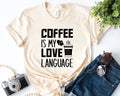 Coffee Shirt Coffee Is My Love Language Coffee Lover Gift Coffee Lover Shirt Coffee Tshirt Coffee Addict Shirt Coffee Shirts Graphic Tee – Warm & Stylish · Great Gift For Fans