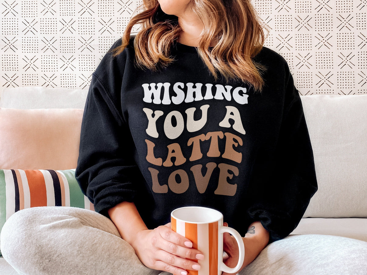 Coffee Sweatshirt Retro Sweatshirt Wishing you a Latte Love Latte Sweatshirt Sweatshirt – Warm & Stylish · Great Gift For Fans