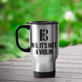 Funny Viola Travel Mug Violist Gift Idea Viola Player Present Orchestra Nerd It39s Not A Violin Graphic Tee – Everyday Comfort · Great Gift For Fans