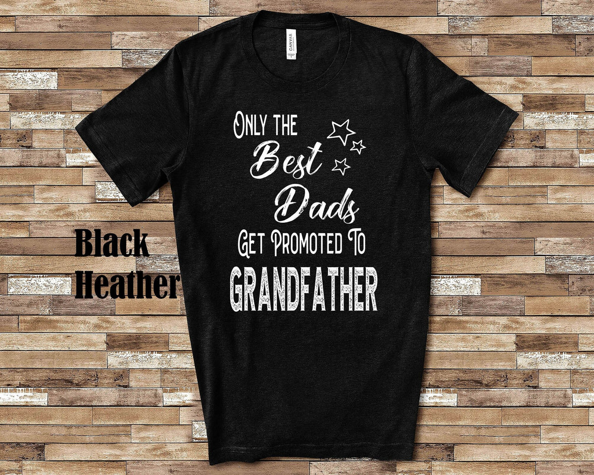 The Best Dads Get Promoted to Grandfather Tshirt Special Grandpa Gift Idea for Father39s Day Birthday Christmas or Pregnancy Reveal Graphic Tee – Soft Feel · Must-Have Style
