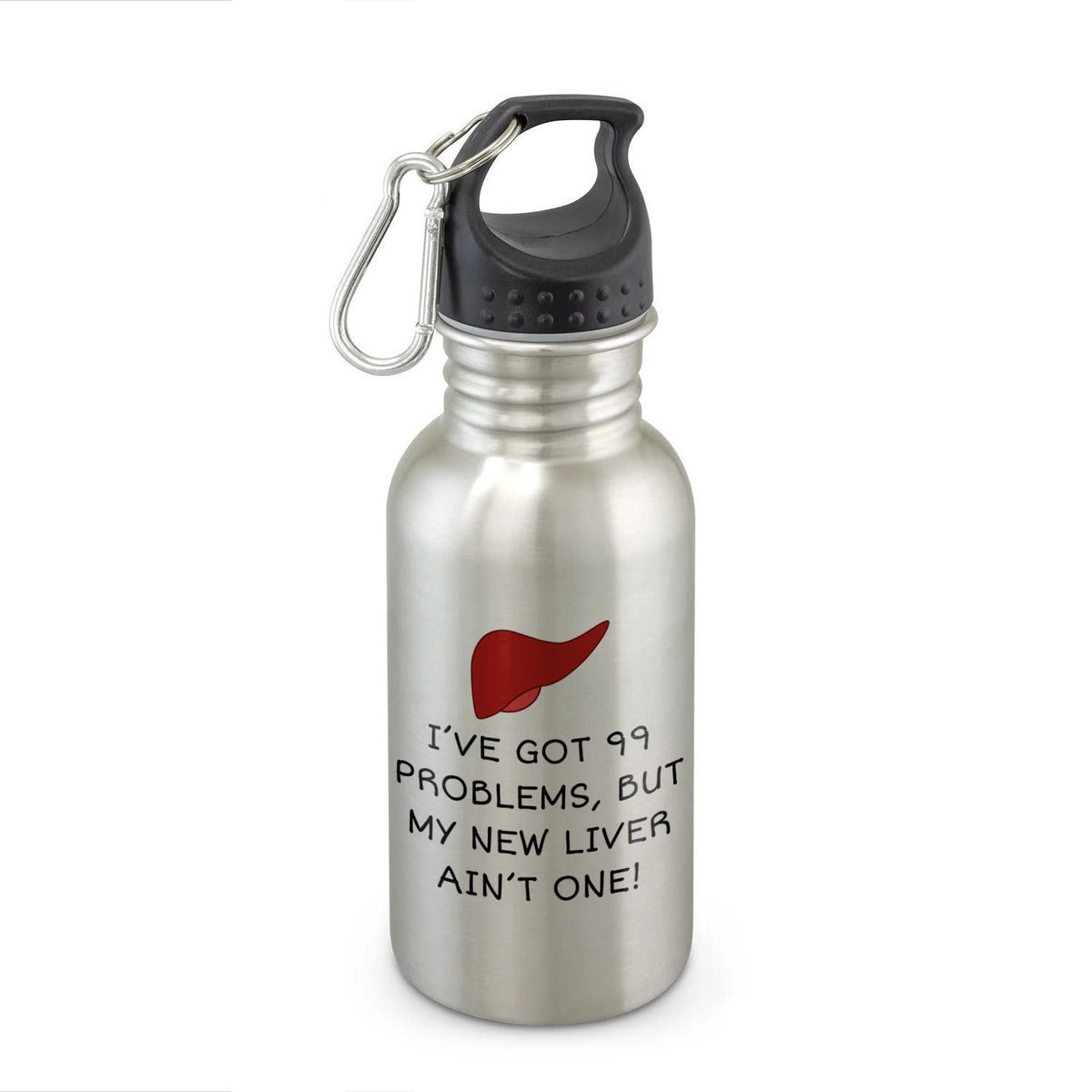 Liver Recipient Water Bottle Liver Transplant Gift Liver Surgery Present 99 Problems But My New Liver Ain39t One Graphic Tee – Cozy Vibes · Perfect For Daily Wear