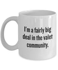 Valet Coffee Mug Parking Valet Gift Funny Valet Parking Present Big Deal In The Valet Community Graphic Tee – Premium Graphic · Great Gift For Fans