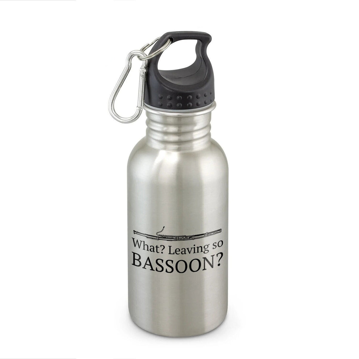 Funny Bassoon Gift Bassoonist Gift Idea Bassoon Present Water Bottle Leaving So Bassoon Graphic Tee – Cozy Vibes · Great Gift For Fans