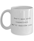 Funny Copywriter Mug Copywriter Gift Idea Present for Copywriters Funny We39ll Describe You Graphic Tee – Easygoing Wear · Perfect For Daily Wear