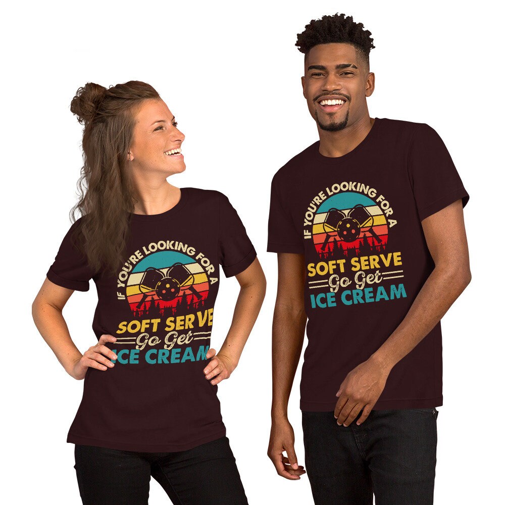 If You39re Looking For A Soft Serve Go Get Ice Cream Unisex Soft T shirt Graphic Tee – Cozy Vibes · Great Gift For Fans