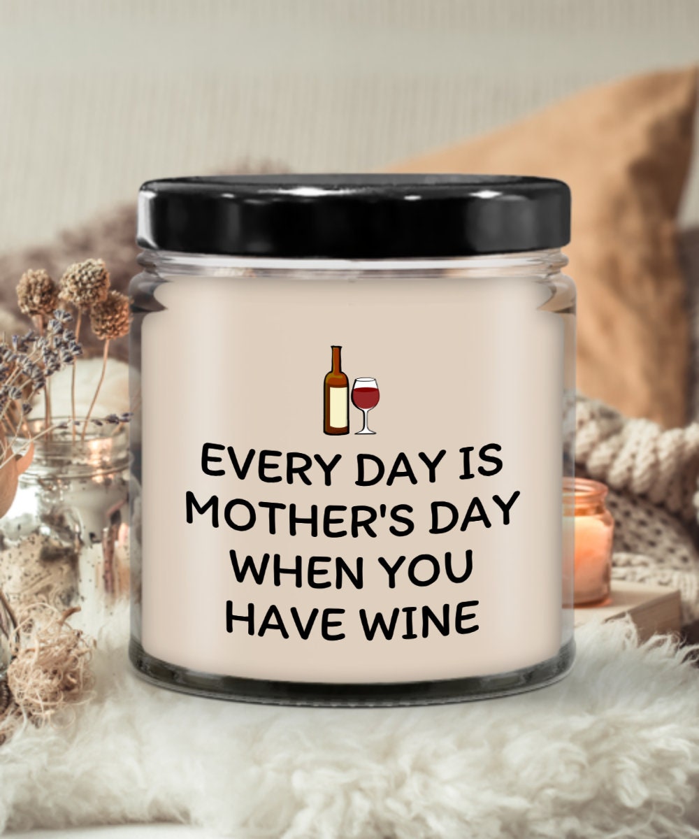 Funny Mom Candle Mothers Day Candle Mother Funny Gift Mother39s Day Present When You Have Wine Graphic Tee – Bold Style · Great Gift For Fans