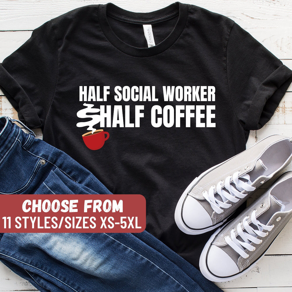 Funny Social Worker Shirt Social Worker Gift MSW Shirt Counselor Shirt MSW Tee MSW Gift Half Social Worker Half Coffee TShirt Graphic Tee – Warm & Stylish · Great Gift For Fans