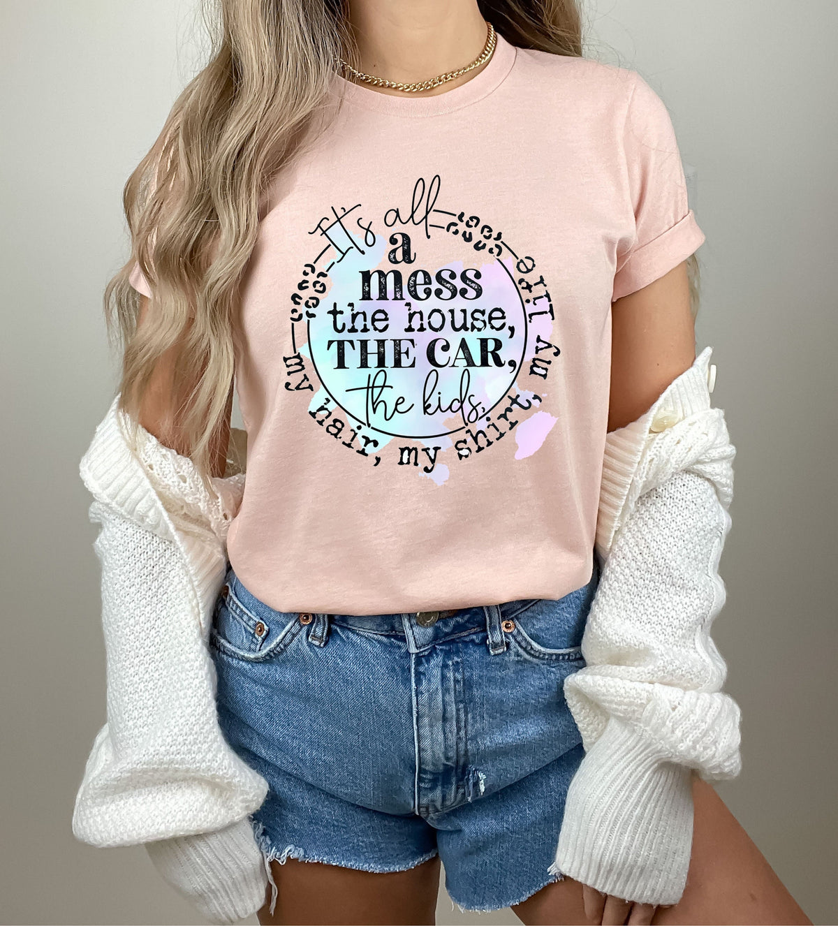 It39s All A Mess The House The Car The Kids TeeMy Hair My Shirt My LifeFunny Mama Quote TeeFunny Mom TeeMom Life ShirtWomens Graphic Tee Graphic Tee – Bold Style · Great Gift For Fans