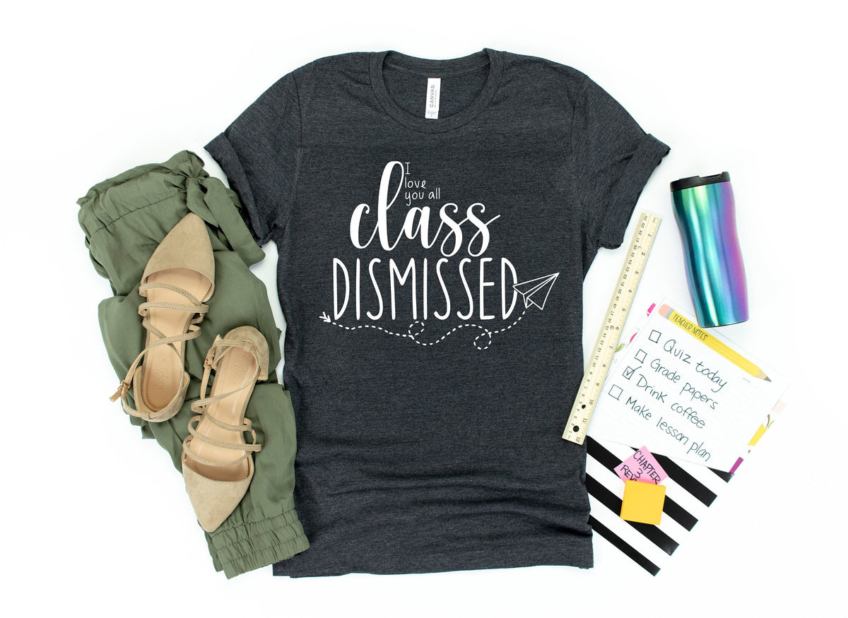 Class Dismissed Shirt End Of The Year Teacher Shirt Last Day Of School Shirt Teacher Summer Shirt Teacher End Of Year Shirt Graphic Tee – Fan Favorite · Must-Have Style