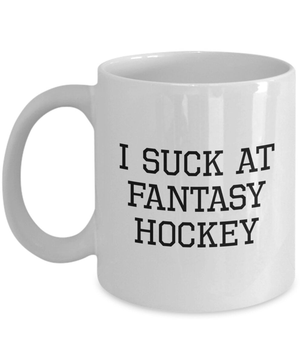 Fantasy Hockey Gift Funny Fantasy Sports Mug Fantasy Hockey Fan Gift I Suck At Fantasy Hockey Graphic Tee – Feel-Good Design · High-Quality Print