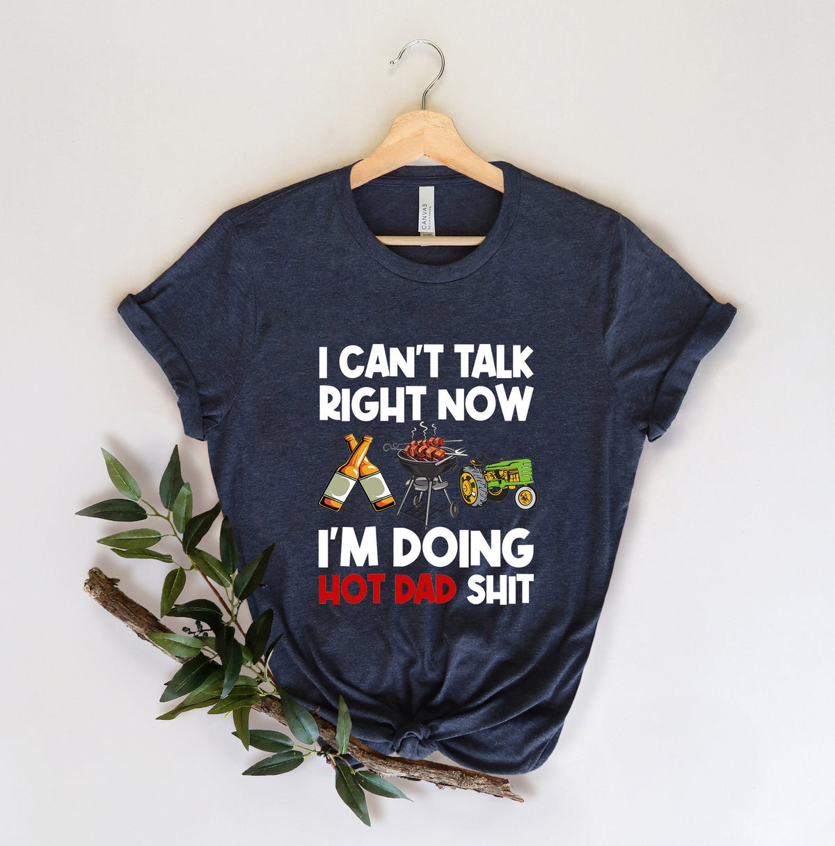 Funny Dad Shirt for Dad for Father39s Day Gift I Can39t Talk Right Now Best Dad Shirt Funny Gift for Dad I39m Doing Hot Dad Shit Graphic Tee – Fan Favorite · Perfect For Daily Wear