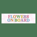 Groovy Flower Sticker for Florist or Flower Farmer Flowers on Board Cute Rainbow Bumper Sticker for Flower Lover or Wedding Florist Graphic Tee – Easygoing Wear · Must-Have Style