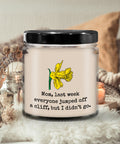 Funny Mom Candle Mother Funny Gift Mother39s Day Present Mothers Birthday Jumped Off a Cliff Graphic Tee – Soft Feel · Trending Graphic Apparel