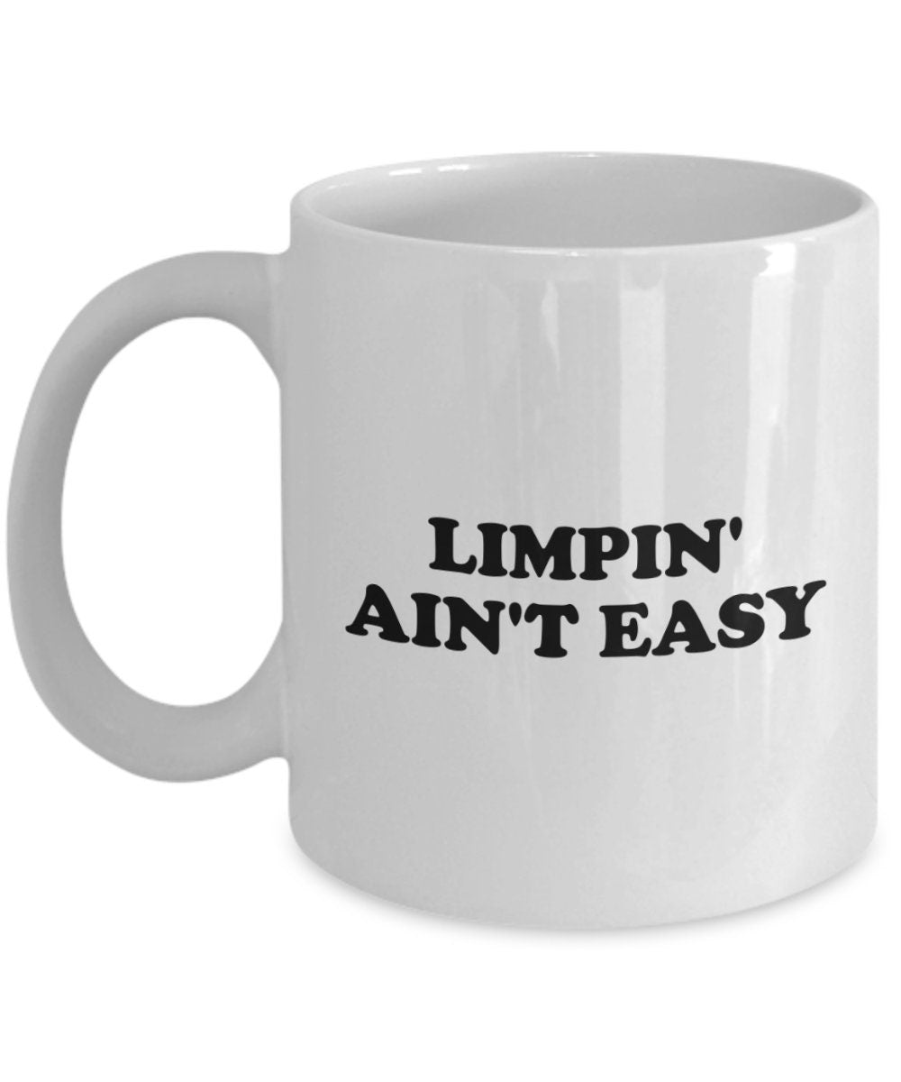 Broken Ankle Gift Idea Funny Get Well Gift for Broken Ankle Broken Ankle Coffee Mug Limpin39 Ain39t Easy Graphic Tee – Feel-Good Design · Must-Have Style