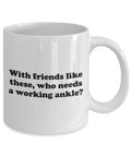 Broken Ankle Gift Idea Funny Get Well Gift for Broken Ankle Broken Ankle Coffee Mug Who Needs a Working Ankle Graphic Tee – Easygoing Wear · High-Quality Print