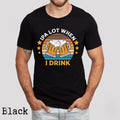 IPA Lot When I Drink IPA Shirt IPA Beer Shirt Funny Beer Shirt Brewery Shirt Beer Lover Gift Beer Lover Shirt Beer T Shirt Beer Gift Graphic Tee – Soft Feel · Trending Graphic Apparel