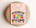 I39m Ready For Kindergarten But Is It Ready For Me Shirt School Shirt Back To School Shirt Kindergarten Shirt First Day Of School Shirt Graphic Tee – Fan Favorite · Must-Have Style