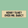 Bookish Bumper Sticker for Jane Austen Reader Henry Tilney Over Mr Darcy Gift for Historical Romance Reader Who Loves Northanger Abbey Graphic Tee – Aesthetic Look · Trending Graphic Apparel
