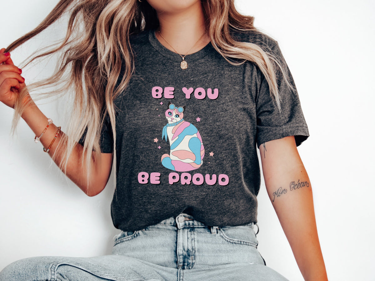 Be You Be Proud Cute LGBTQIA Unisex T shirt Fun Pride Month Shirt Gender Neutral T Shirt LGBTQ Shirts Gift for LGBT Pride Trans Pride Graphic Tee – Cozy Vibes · Perfect For Daily Wear