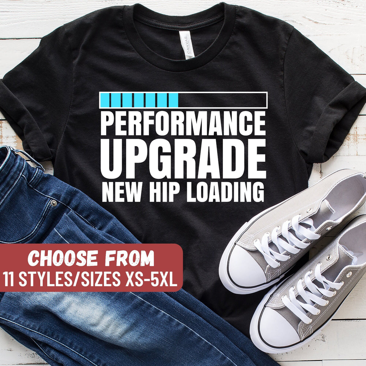 Funny Hip Surgery Gift Funny Hip Replacement Shirt Surgery Gift Hip Surgery Shirt Performance Upgrade New Hip Loading TShirt Graphic Tee – Soft Feel · Trending Graphic Apparel