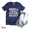 Save Water Drink Whiskey Shirt Whiskey Shirt Day Drinking Shirt Funny Whiskey Shirt Whiskey Drinking Alcohol Shirt Whiskey Lover Shirt Graphic Tee – Cozy Vibes · Great Gift For Fans