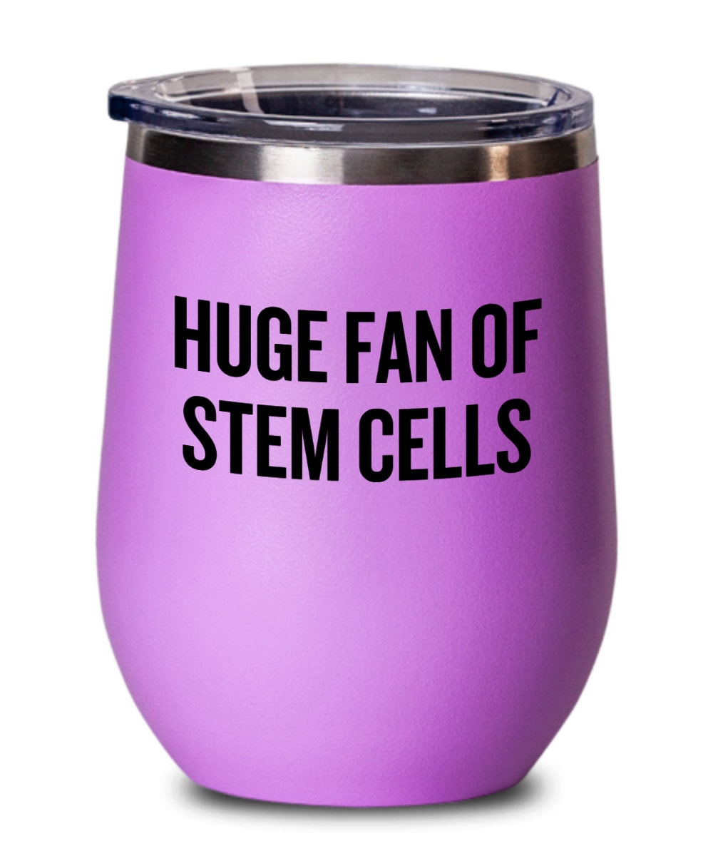 Stem Cell Gift Stem Cells Wine Tumbler Stem Cell Transplant Stem Cell Donor Stem Cell Recipient Huge Fan Of Stem Cells Graphic Tee – Premium Graphic · High-Quality Print